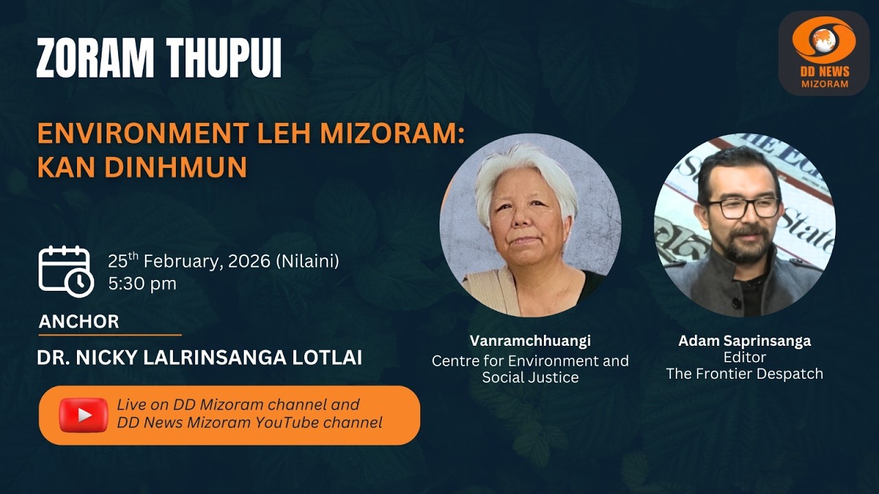 DD News Mizoram - Zoram thupui | Environment leh Mizoram -  Kan dinhmun
