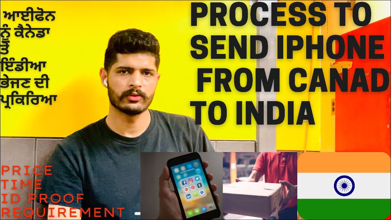 Send iphone 12 from CANADA to INDIA (Money,Time,ID Proof). ਕਿਵੇਂ ਕੈਨੇਡਾ ਤੋਂ ਭਾਰਤ ਨੂੰ ਫ਼ੋਨ ਭੇਜੋ #2021