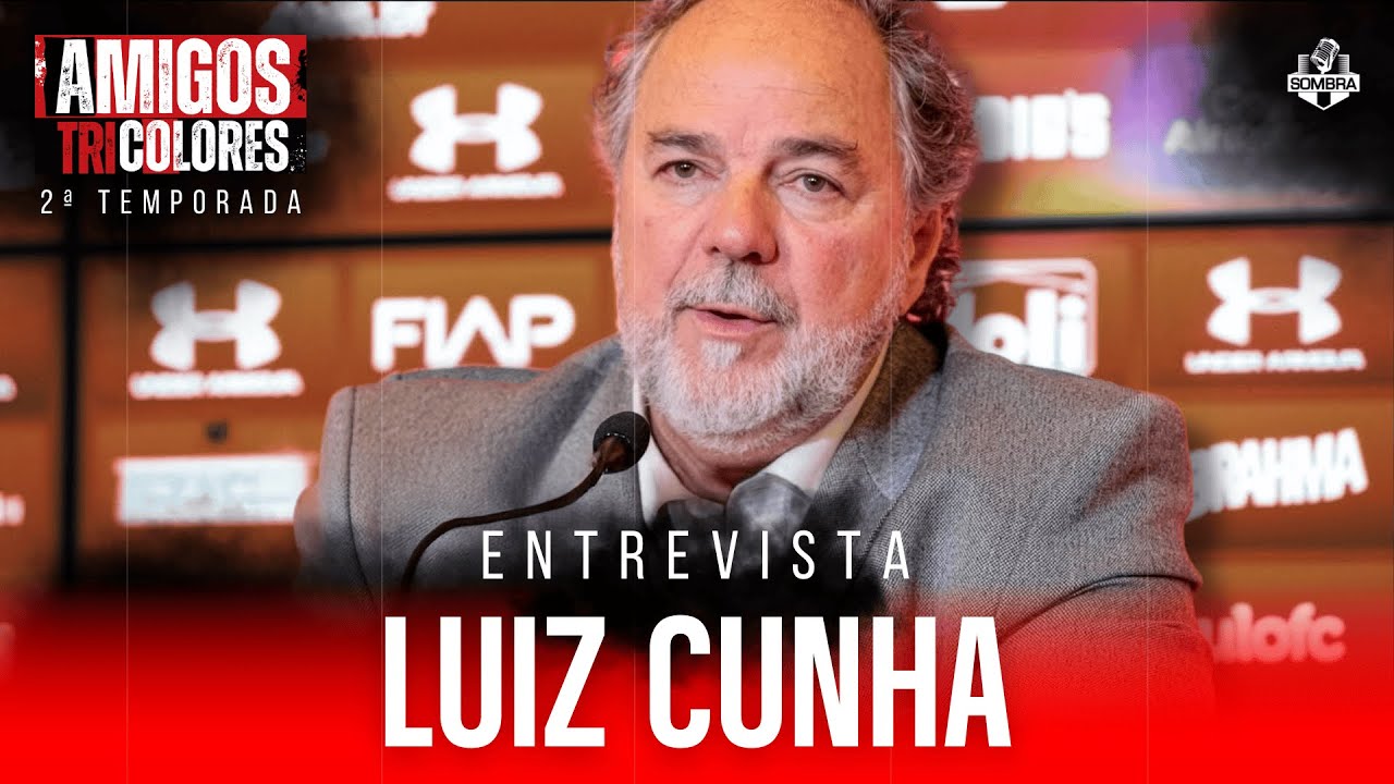 LUIZ CUNHA explica os BASTIDORES do São Paulo Futebol Clube