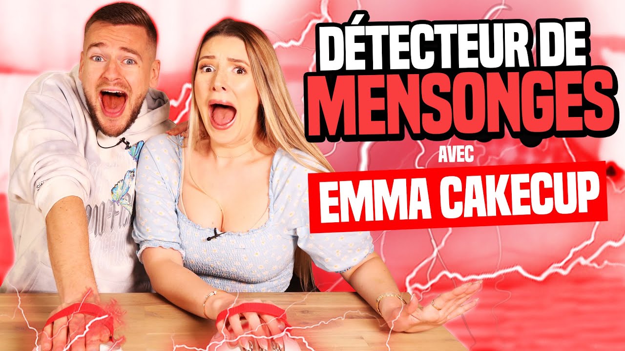 DÉTECTEUR DE MENSONGES AVEC EMMA CAKECUP