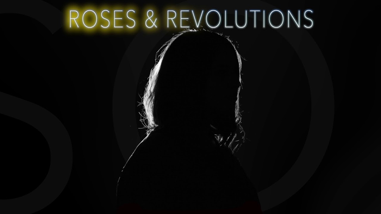 Roses & Revolutions - 