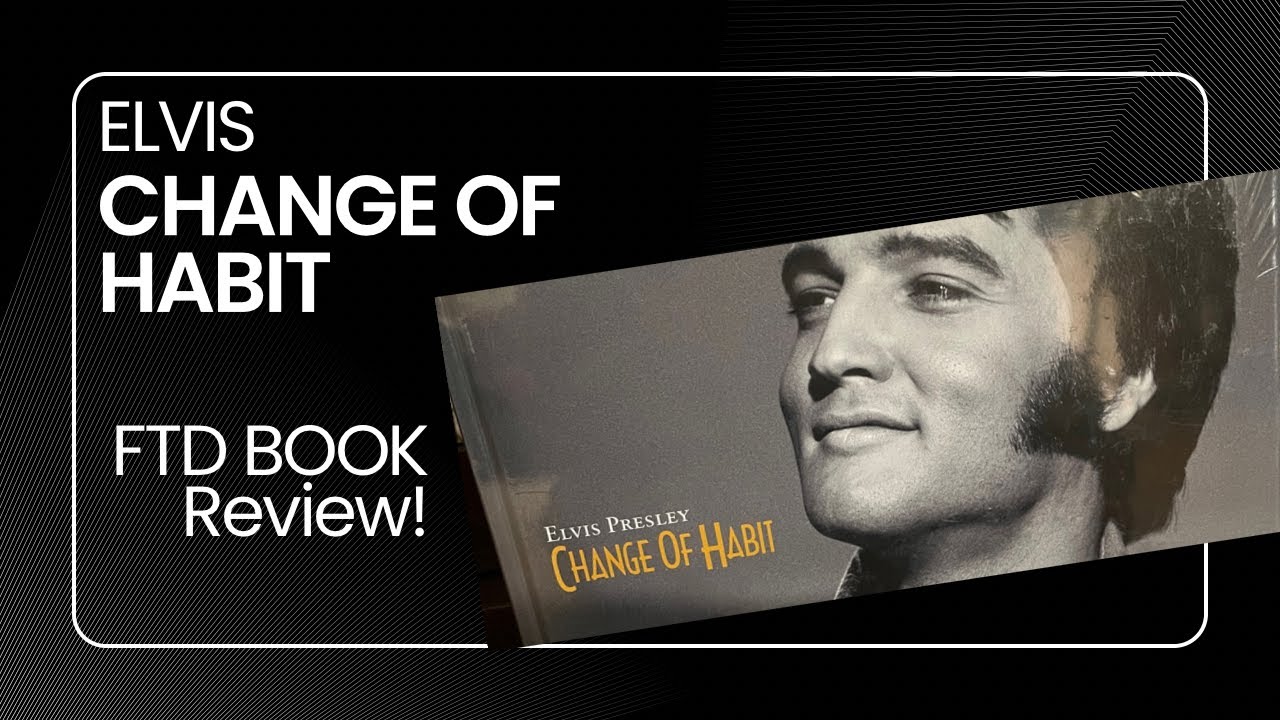Viewer Request From Amanda- Elvis Change of Habit FTD Book Review!