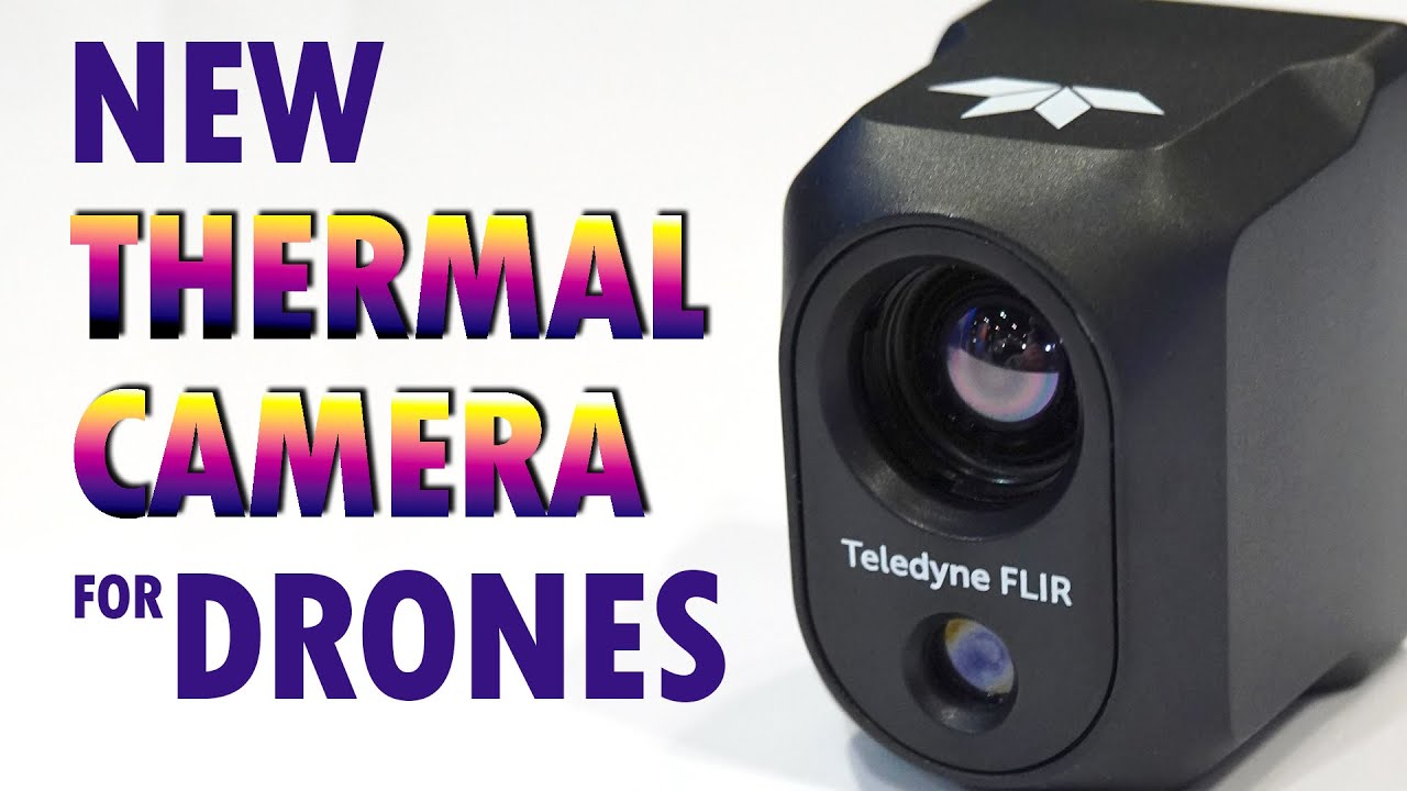 Hadron 640R: New FLIR Thermal Camera for Drones
