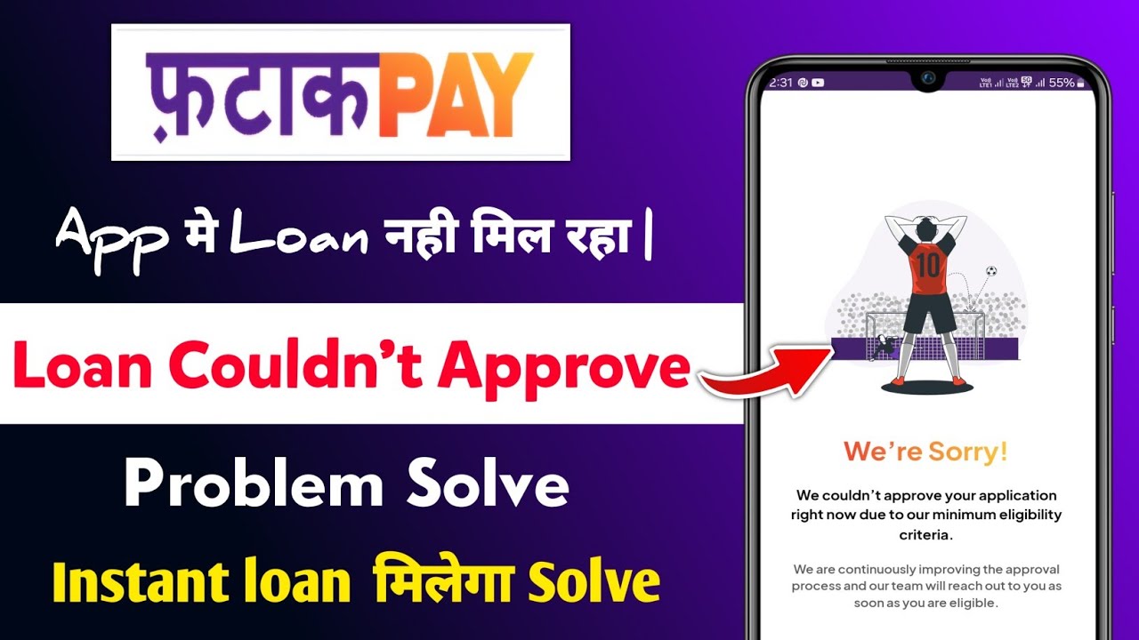 Fatak Pay loan we couldn't approve your application right now problem solve | fatak pay loan apply