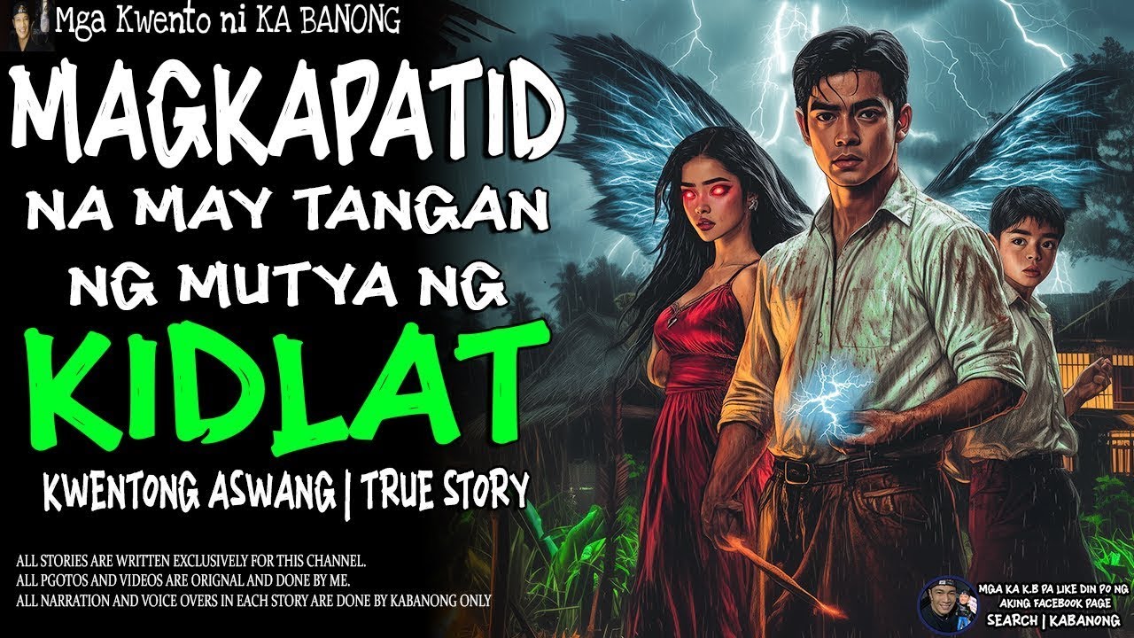 MAGKAPATID NA MAY TANGAN NG MUTYA NG KIDLAT | Aswang True Story