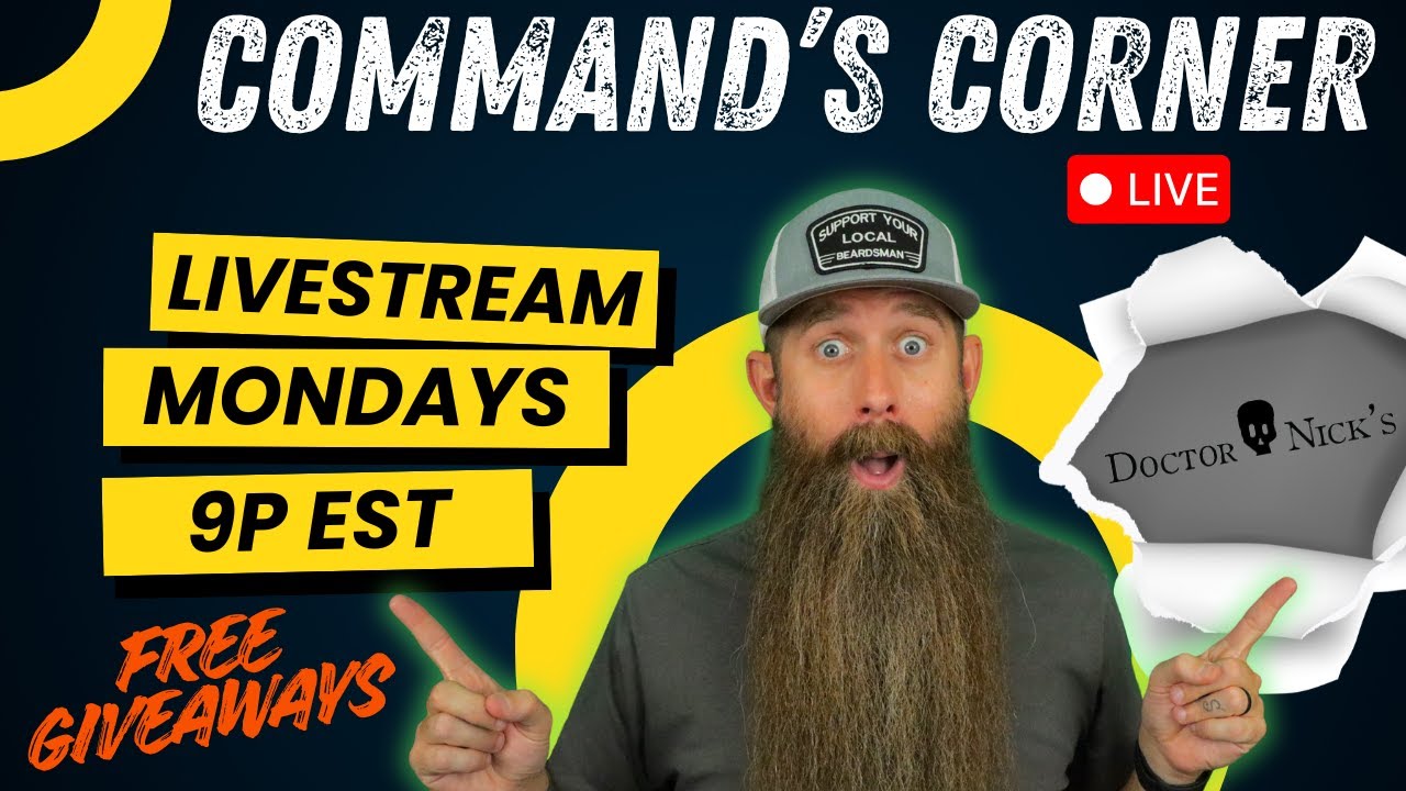 Command's Corner LIVE ft. Doctor Nicks [Beard Products] Free GIVEAWAYS!