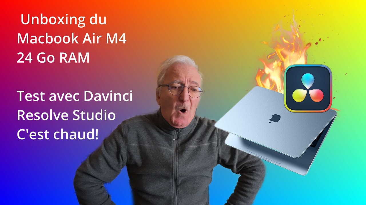 Unboxing du Macbook Air M4 avec un test de montage vidéo avec DaVinci Resolve Studio