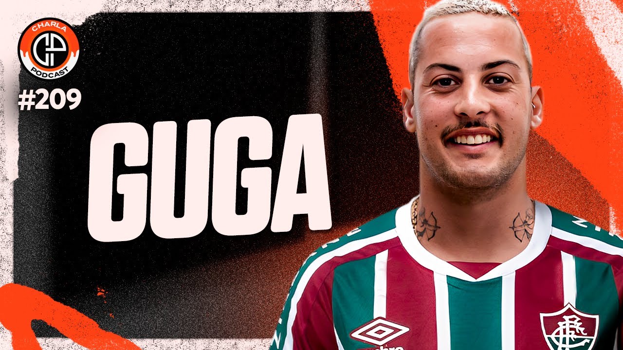 CHARLA #209 - Guga [Lateral do Fluminense]