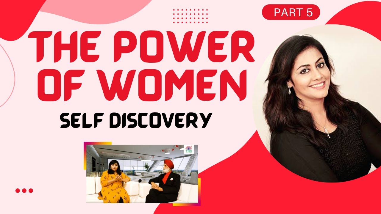 THE POWER OF WOMEN - SELF DISCOVERY Geeta Poduval MD & Trustee of DRZYASHAKTI, Exc. Story on T-Talk