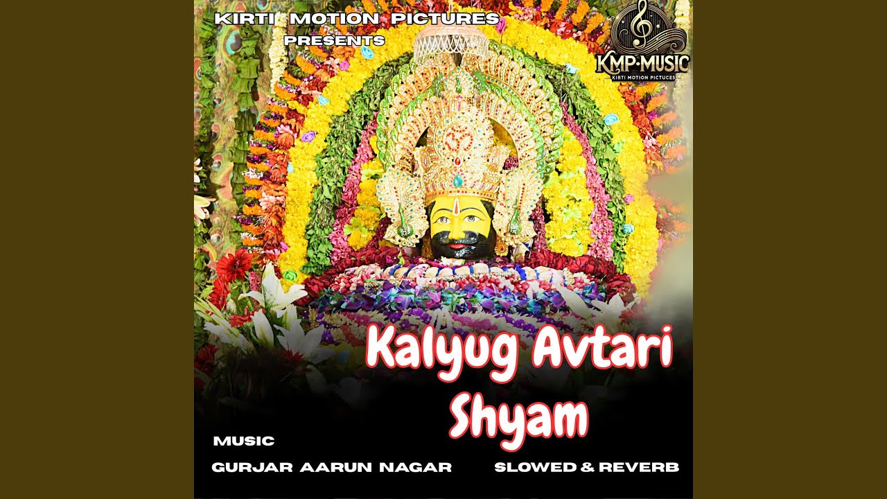 Kalyug Avtari Shyam Slowed & Reverb