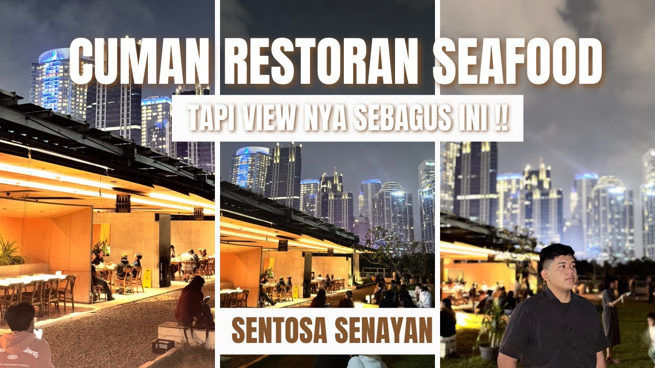SENTOSA SENAYAN | RESTORAN SEAFOOD DENGAN VIEW SEBAGUS INI ‼️ | PADAHAL DI GEDUNG PARKIR ⁉️||