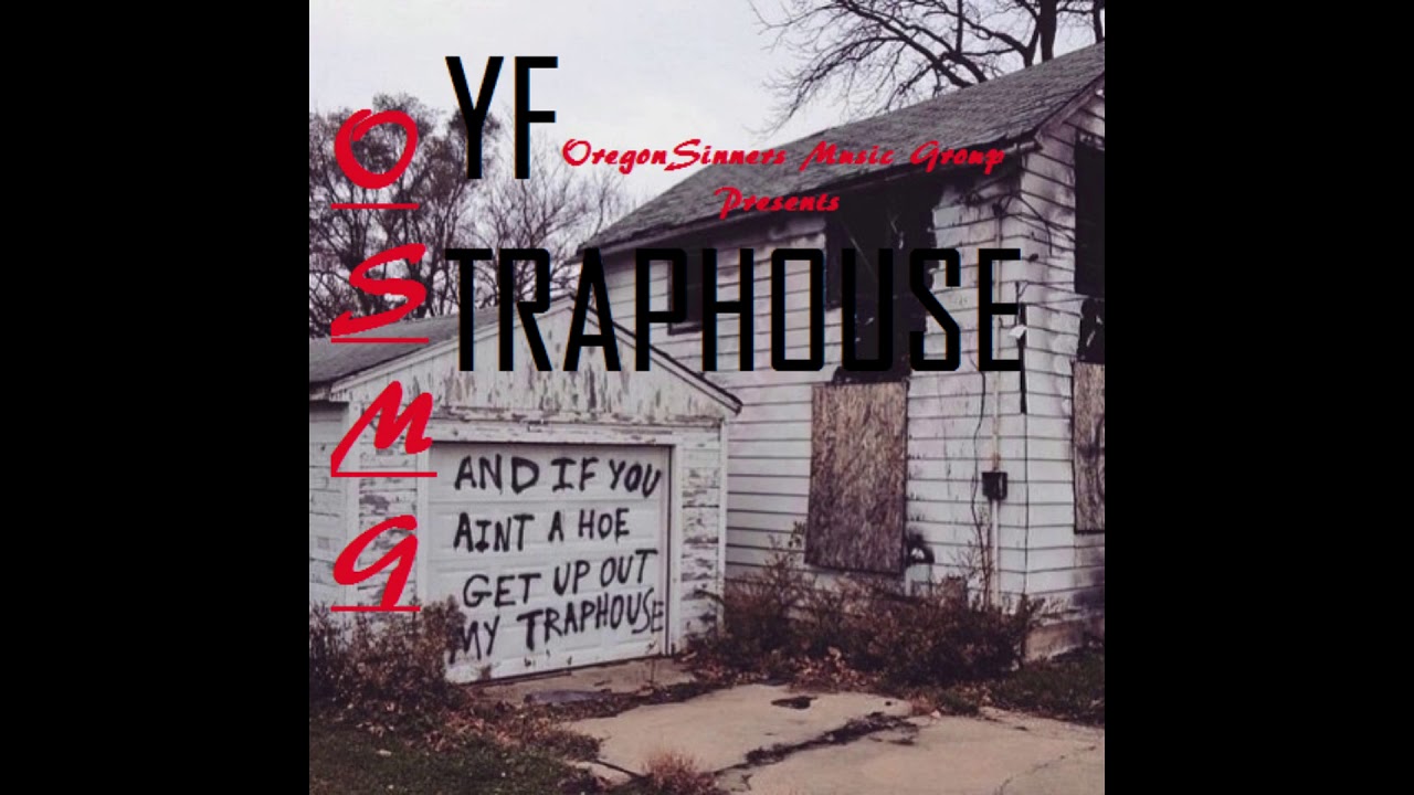 YF - TRAPHOUSE [Prod. By. OSMG]