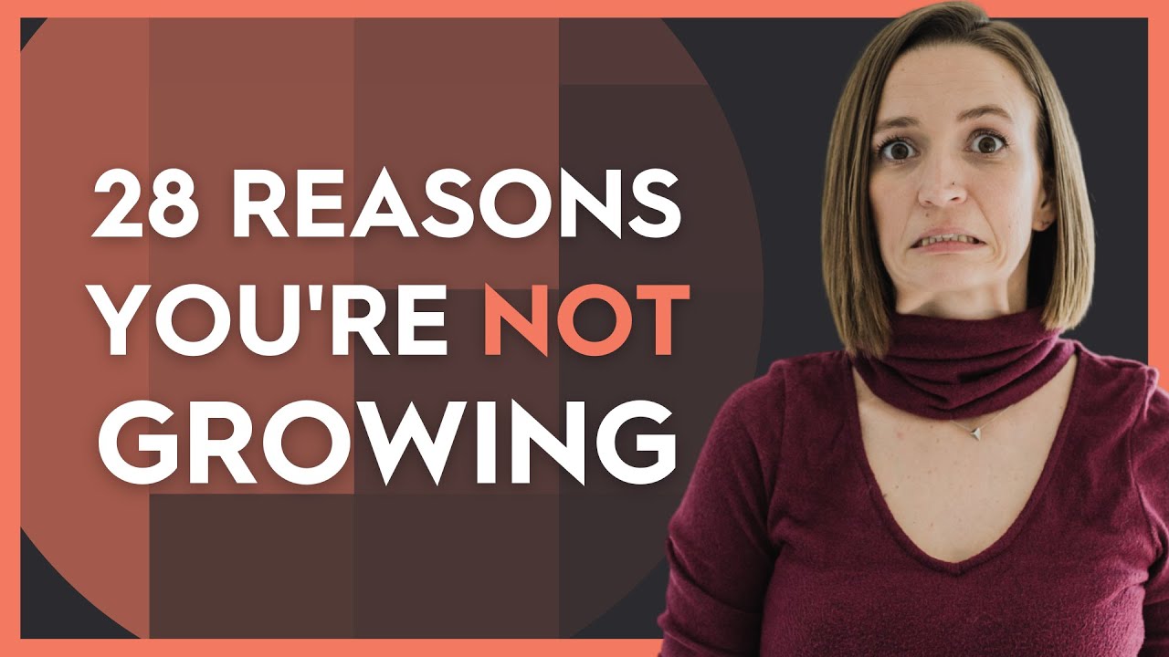 28 Reasons Your Business Isn’t Growing (Grow a Business That’s STUCK)