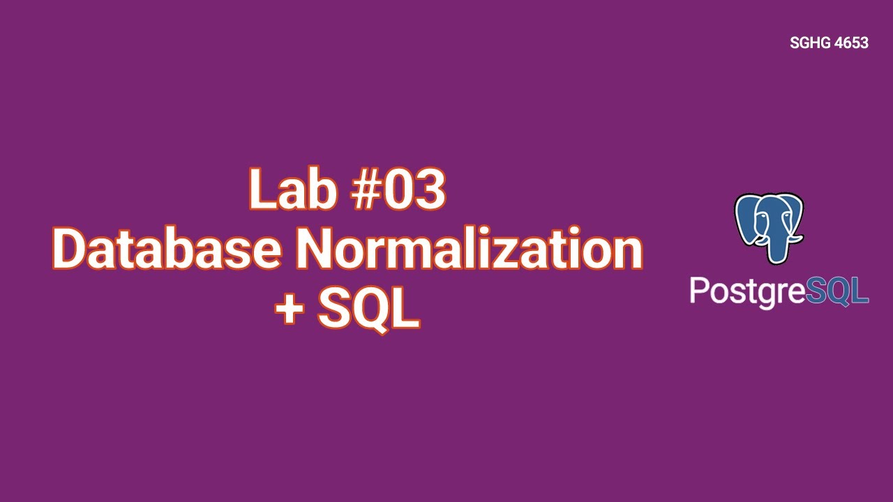 Lab #03 (Database Normalization + SQL)