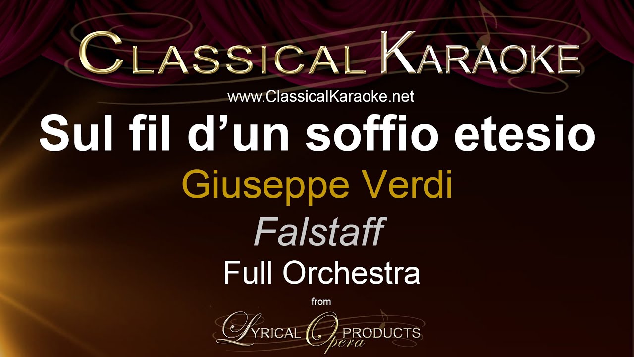 Sul fil d'un soffio etesio, Falstaff,  Full Orchestral Karaoke