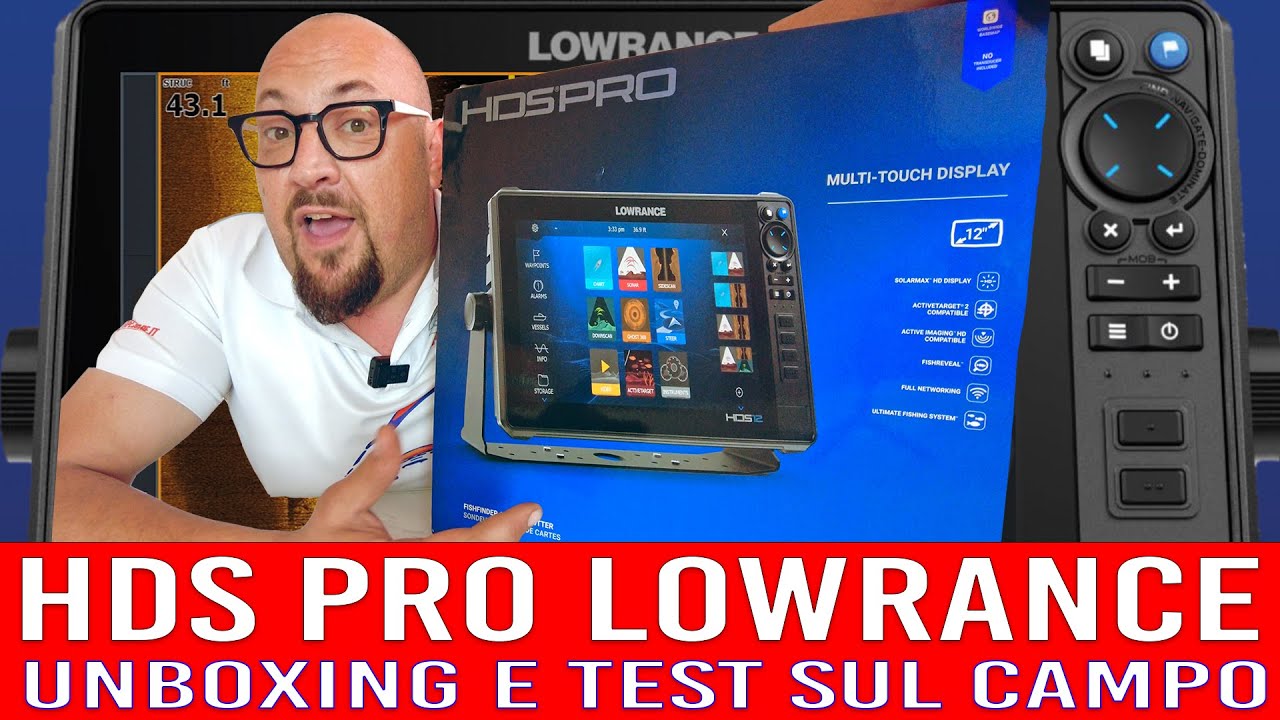 Lowrance HDS Pro: Unboxing e Prime Impressioni di Stefano Adami del Nuovo Strumento per la Pesca!