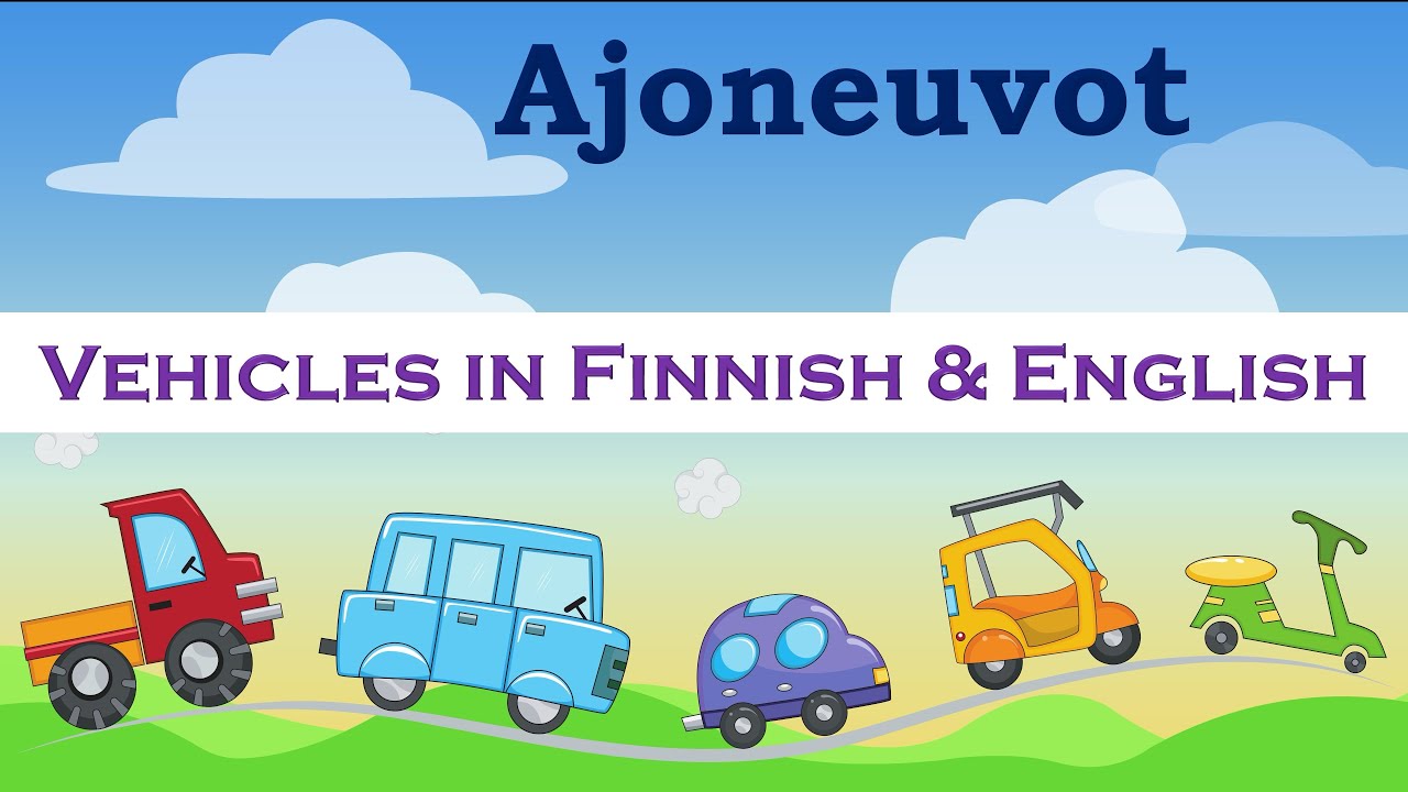 Ajoneuvot - Vehicles in Finnish & English