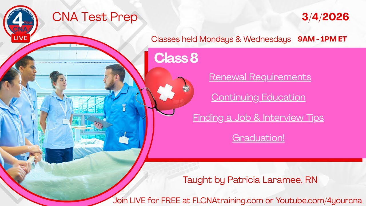 CNA Test Prep Class 8: Renewal Requirements, Continuing Education, Job Search Tips & Graduation!