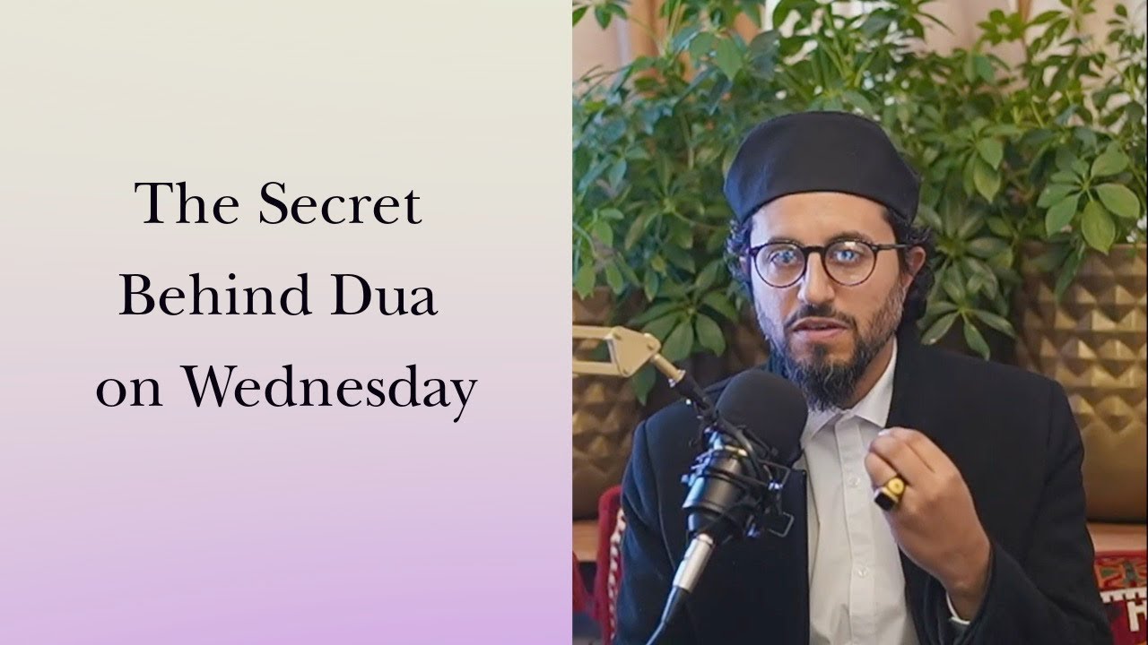 The Secret Behind Dua on Wednesdays