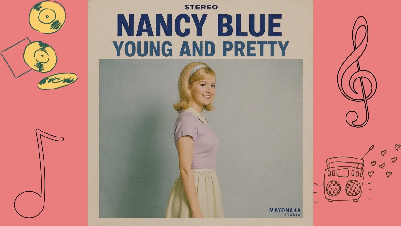 Nancy Blue – YOUNG AND PRETTY | What if the ’60s never ended?