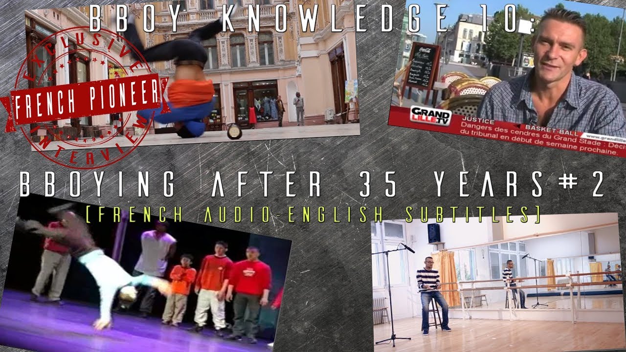 Bboy Knowledge - 10 #2 Bboy Brams Interview (French Pioneer) [Eng Audio-Fr Sub]