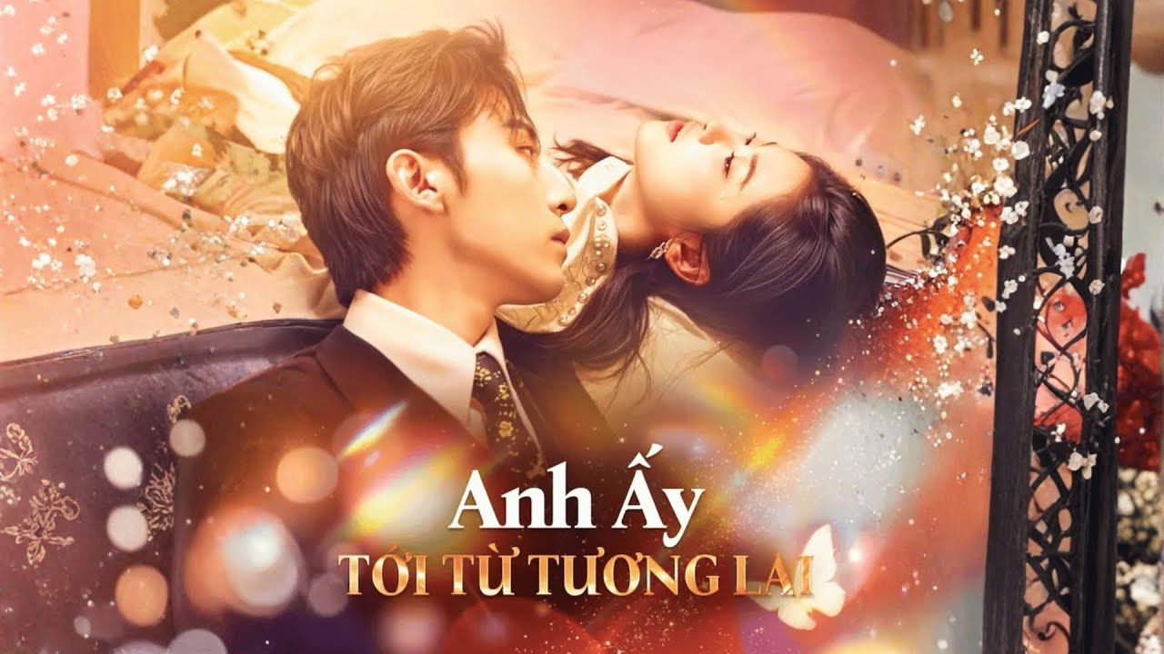 Anh Ấy Tới Từ Tương Lai | Cô Gái Nghèo Vì Cứu Mẹ Đã Thỏa Thuận Với Tổng Tài Lạnh Lùng Và Cái Kết