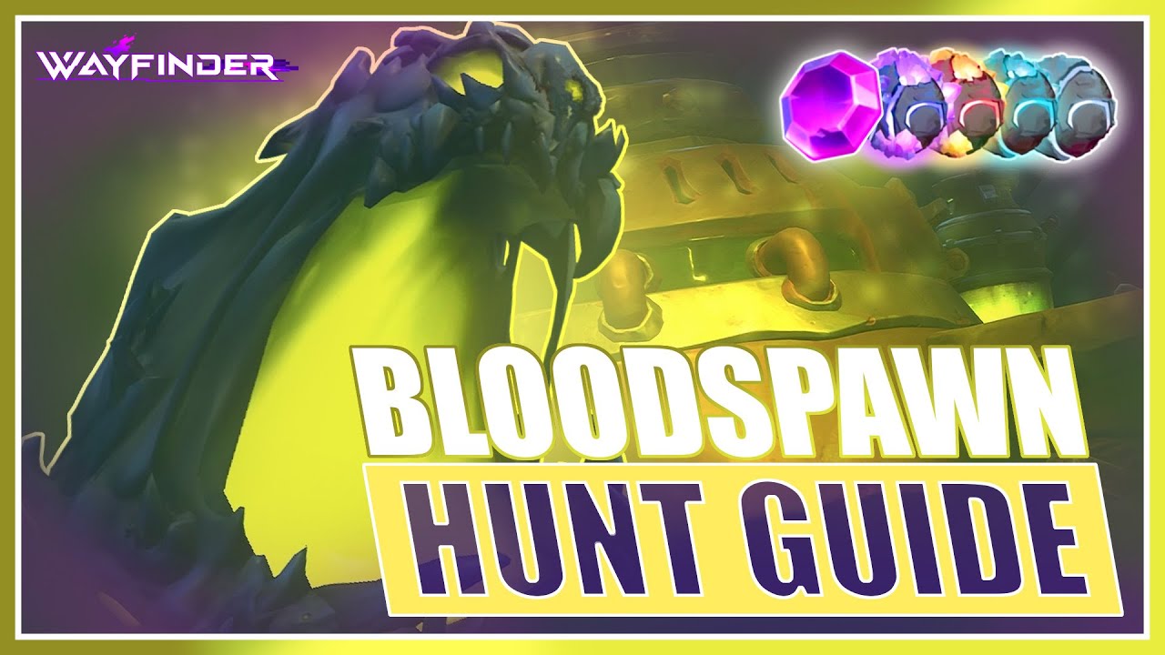 WAYFINDER: BLOODSPAWN | Hunt guide & Rewards
