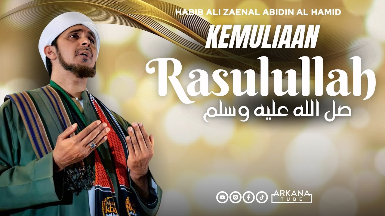 KEMULIAAN RASULULLAH SAW - Tausiyah terbaru Habib Ali Zaenal Abidin