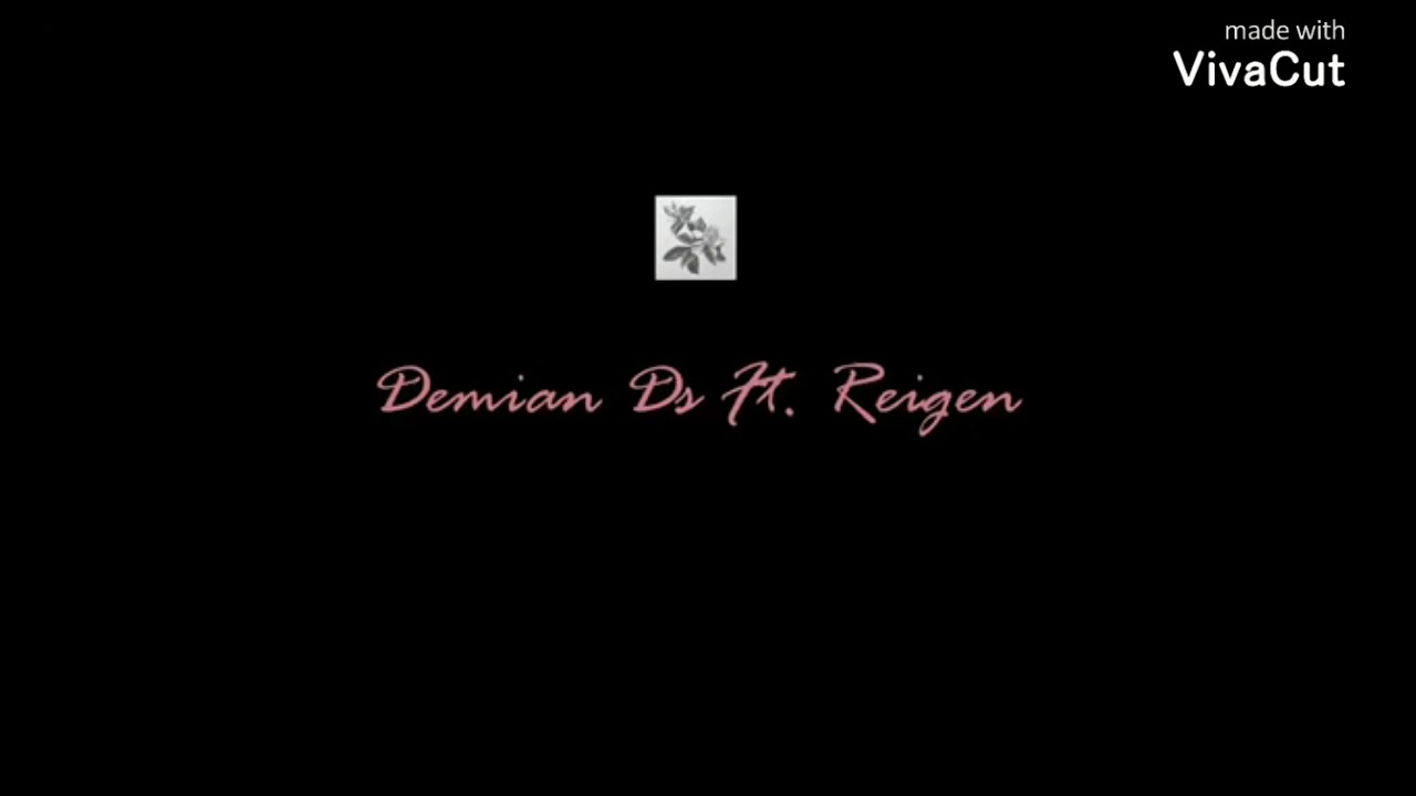 love is beautiful - demian Ds FT Reigen