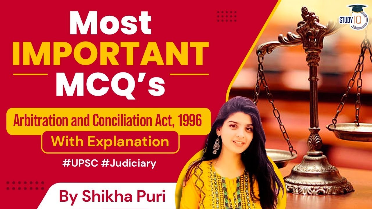 Most Important MCQ’s of  Arbitration and Conciliation Act, 1996 |  Judiciary