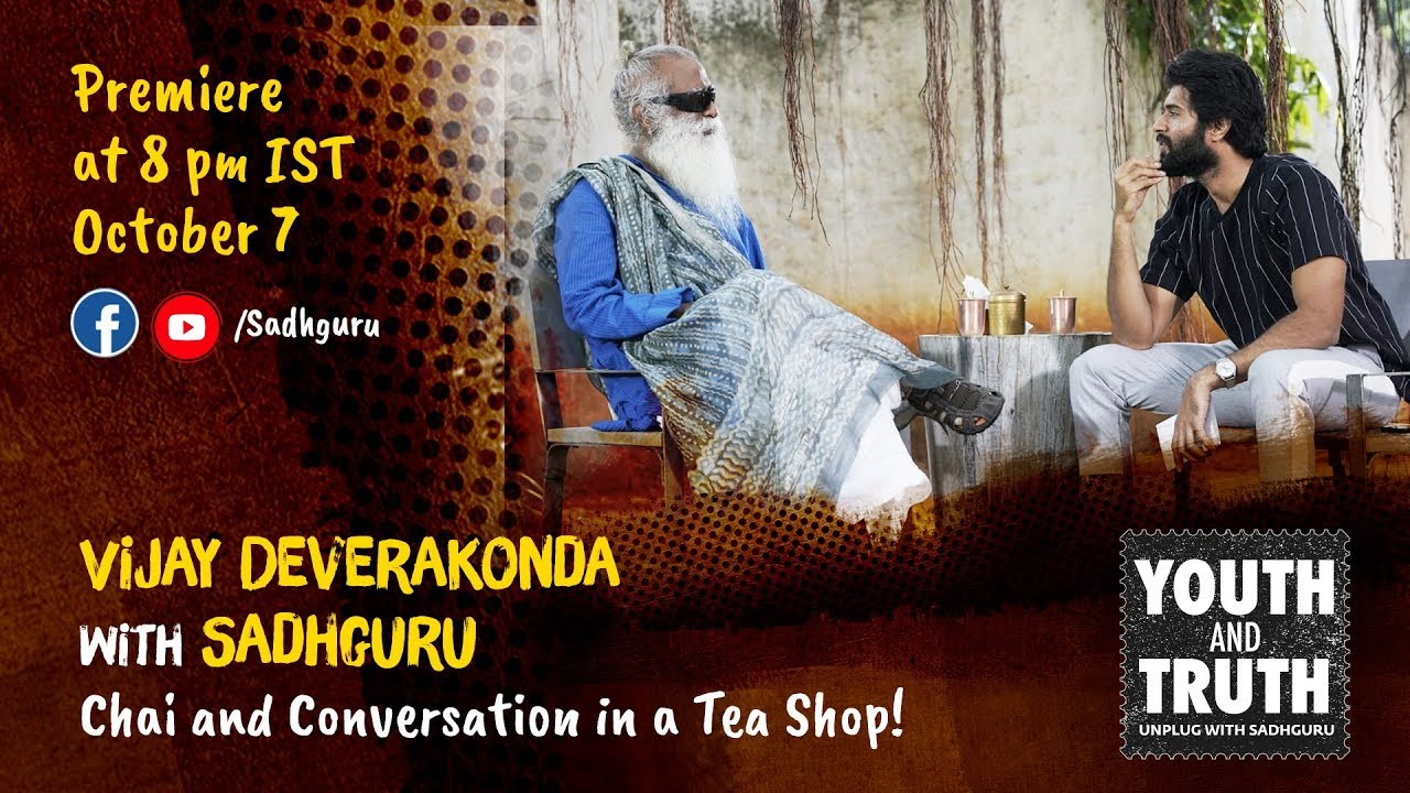Vijay Deverakonda with Sadhguru - Chai and Conversation in a Tea Shop! [Full Talk]