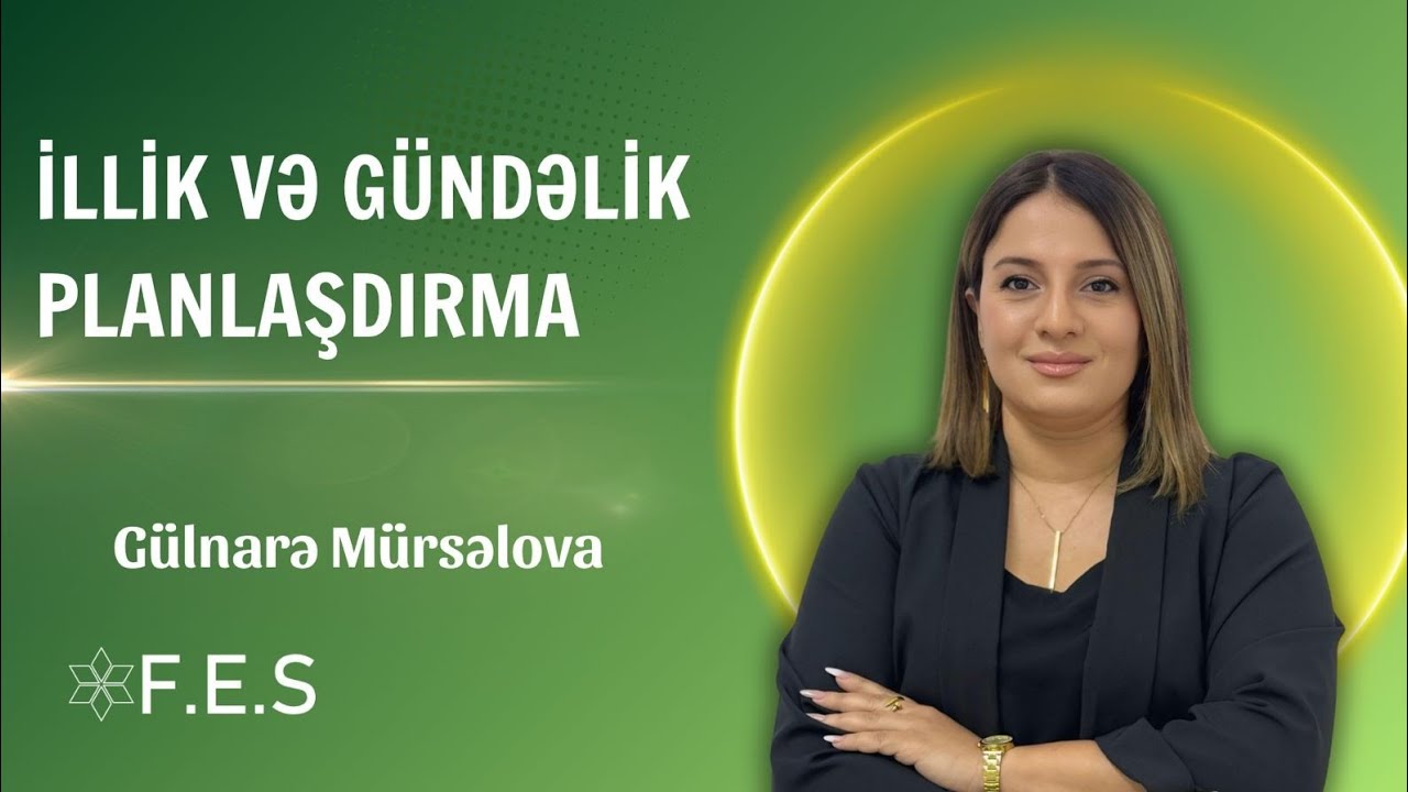 İllik və gündəlik planlaşdırma / MİQ və Sertifikasiya / Gülnarə Mürsəlova