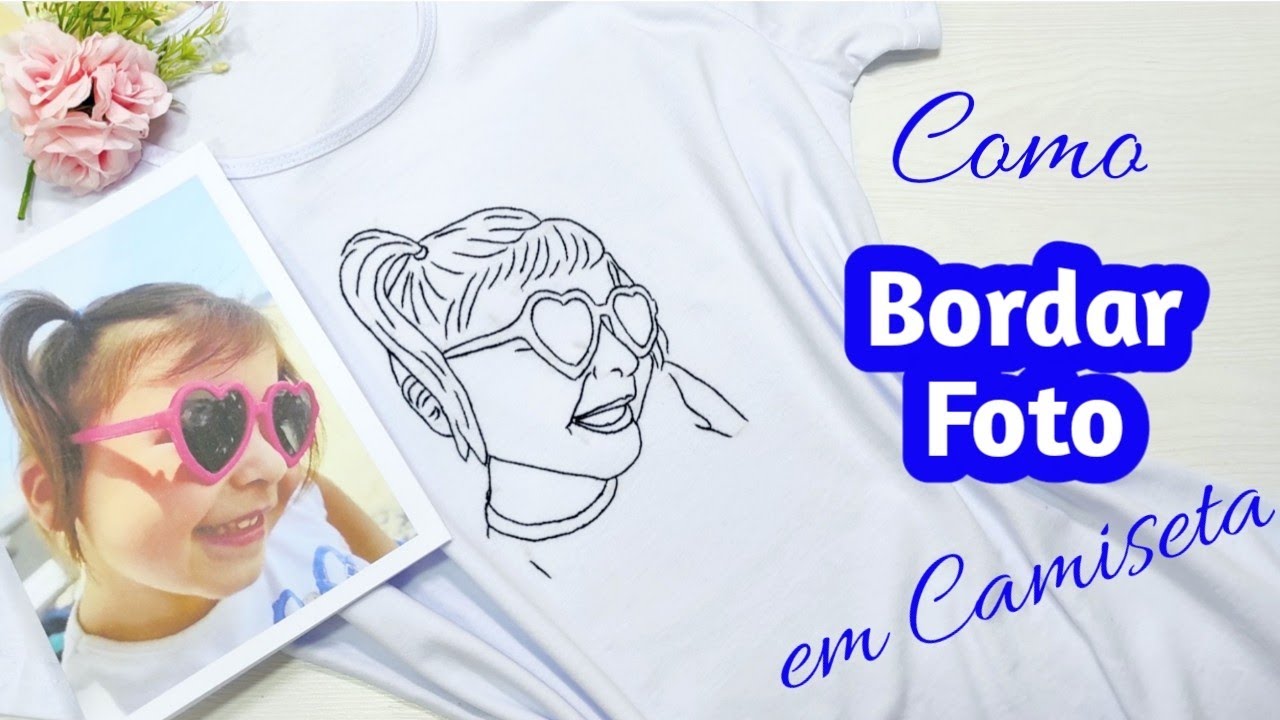 Como Bordar Foto em Camiseta