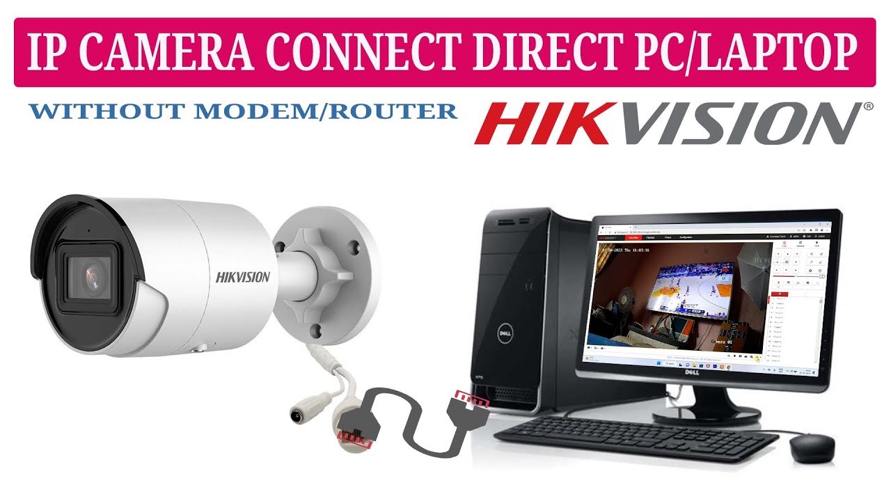 Hikvision IP camera connect directly with PC Laptop using LAN Ethernet cable | Part 3