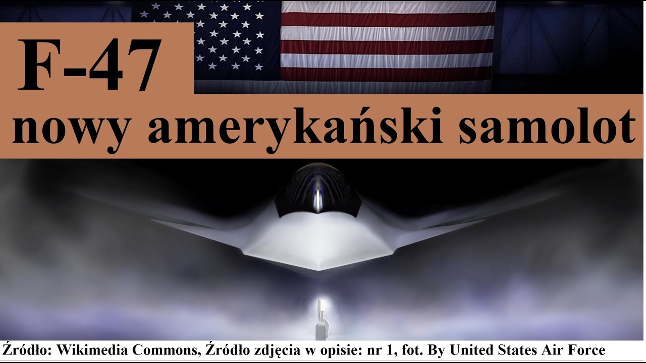 F-47 - amerykański samolot nowej generacji