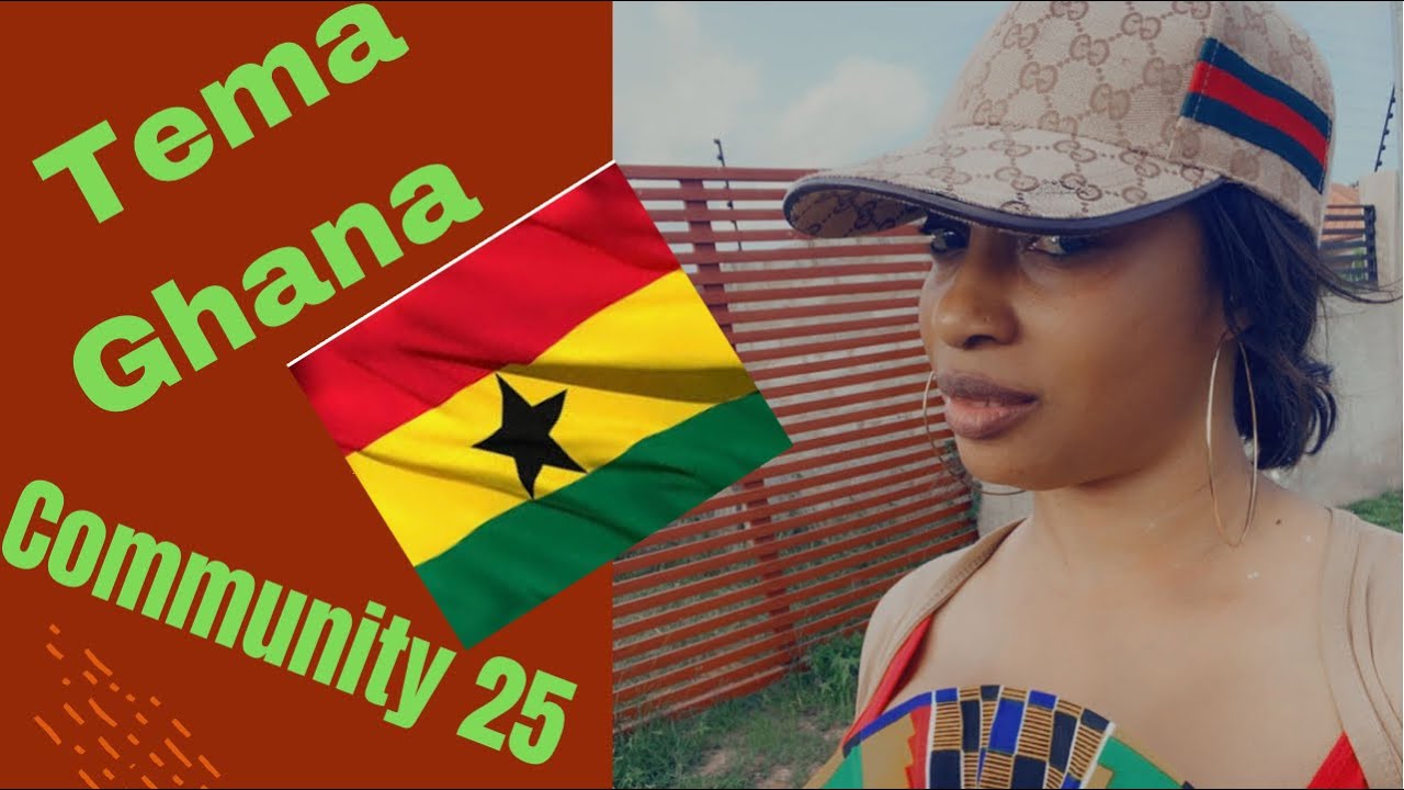 TEMA , GHANA 🇬🇭 Community 25 ❤️❤️