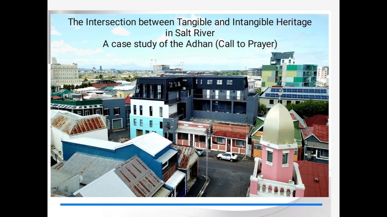 The Intersection between Tangible and Intangible Heritage in Salt River - A case study of the Adhan