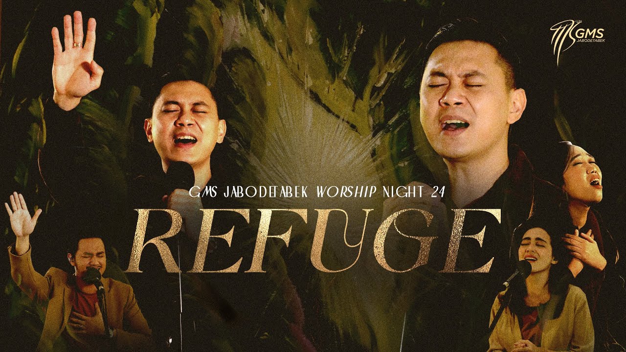 WORSHIP NIGHT 24 (2022) GMS JABODETABEK - REFUGE