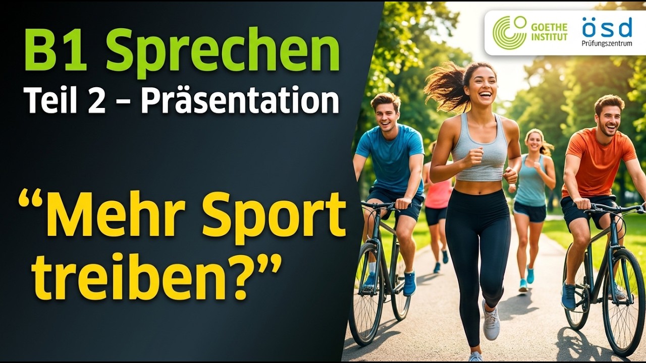 B1 Goethe Modelltest | Sprechen Teil 2 Präsentation | Sporttreiben | Goethe & ÖSD B1 Exam