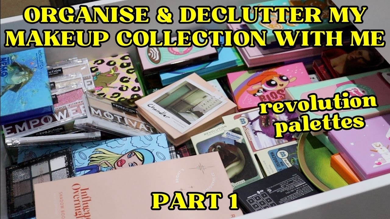 ORGANISE & DECLUTTER MY MAKEUP COLLECTION WITH ME PART 1 | REVOLUTION PALETTES | makeupwithalixkate