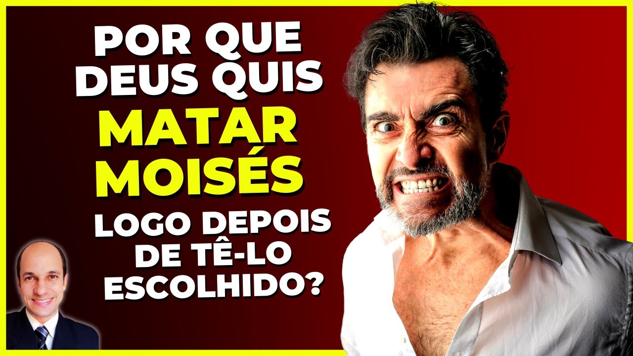 POR QUE DEUS QUIS MATAR MOISÉS mesmo depois de tê-lo escolhido para libertar o povo do Egito?