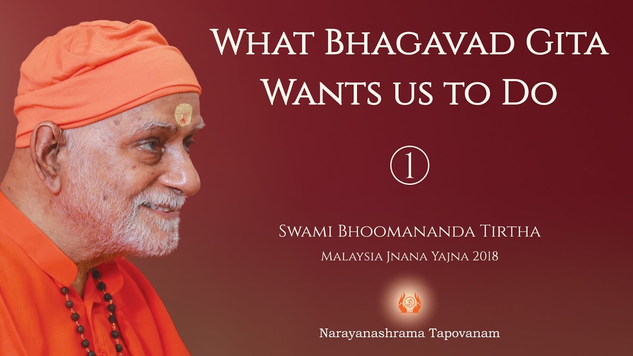 196 - What Bhagavad Gita Wants us to Do | Part 1 I Swami Bhoomananda Tirtha