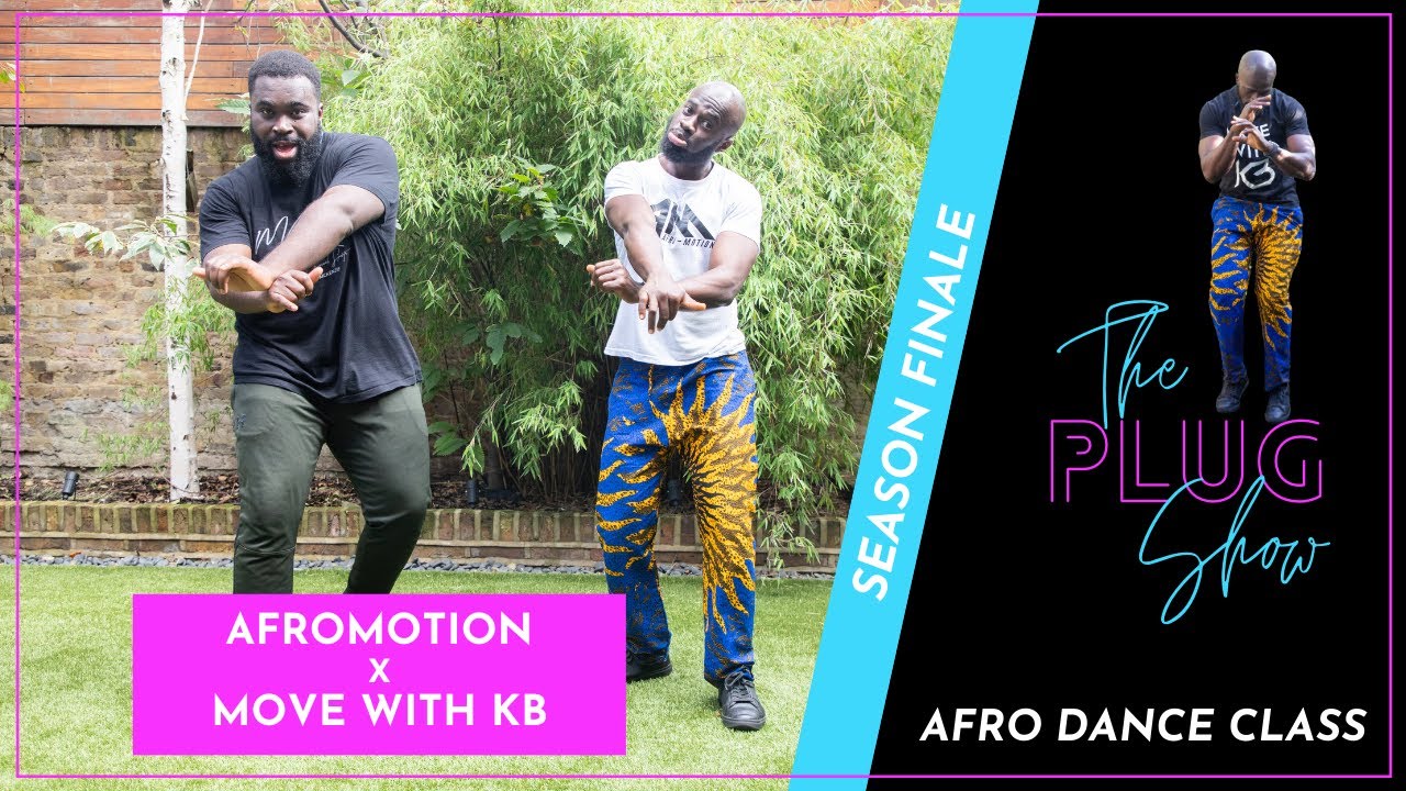 MOVE WITH KB x AFRO-MOTION - AFRO DANCE CLASS | THE PLUG SHOW - S1 E7