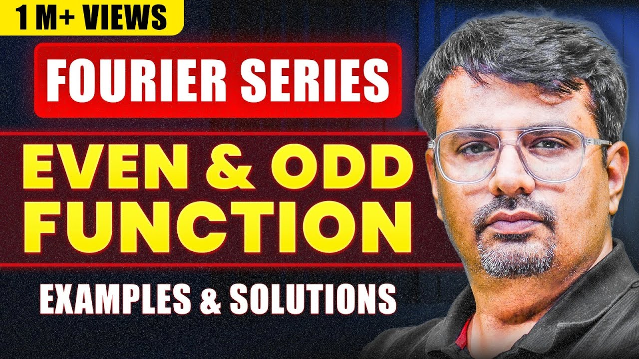 Fourier Series examples and solutions for Even and Odd Function