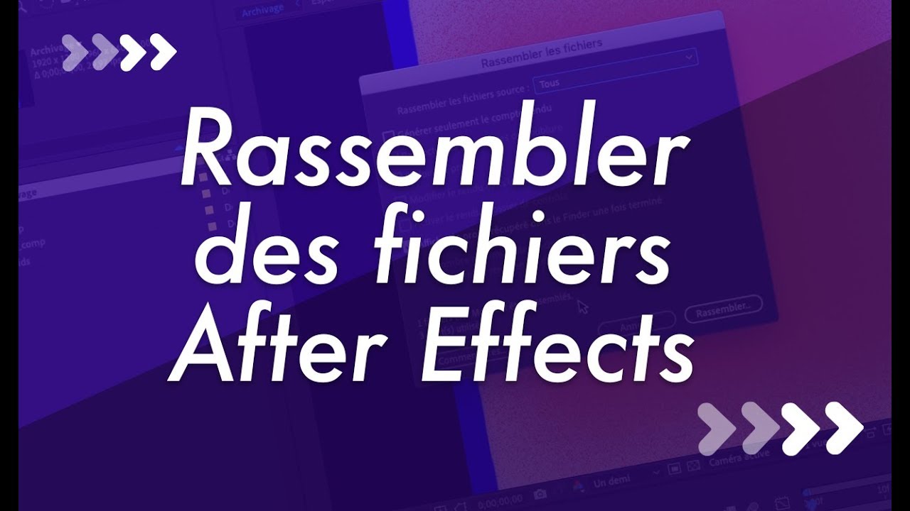 Comment rassembler vos fichiers avec After Effects ?