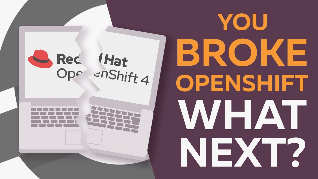 OpenShift 4 Troubleshooting: Your Cluster is Broken, What's Next?