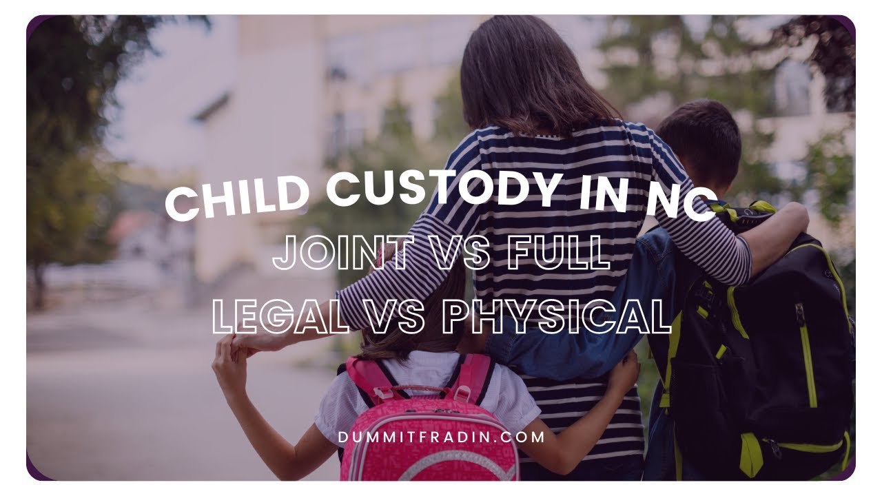 What You Need to Know about Child Custody in North Carolina