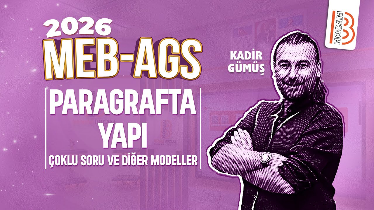 7) MEB-AGS-Sözel Yetenek Kampı- ''7.Gün'' -Paragrafta Yapı-Çoklu Soru ve Diğer Modeller -Kadir GÜMÜŞ