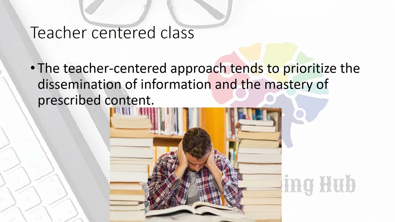 Difference between a teacher-centered and a student-centered class.