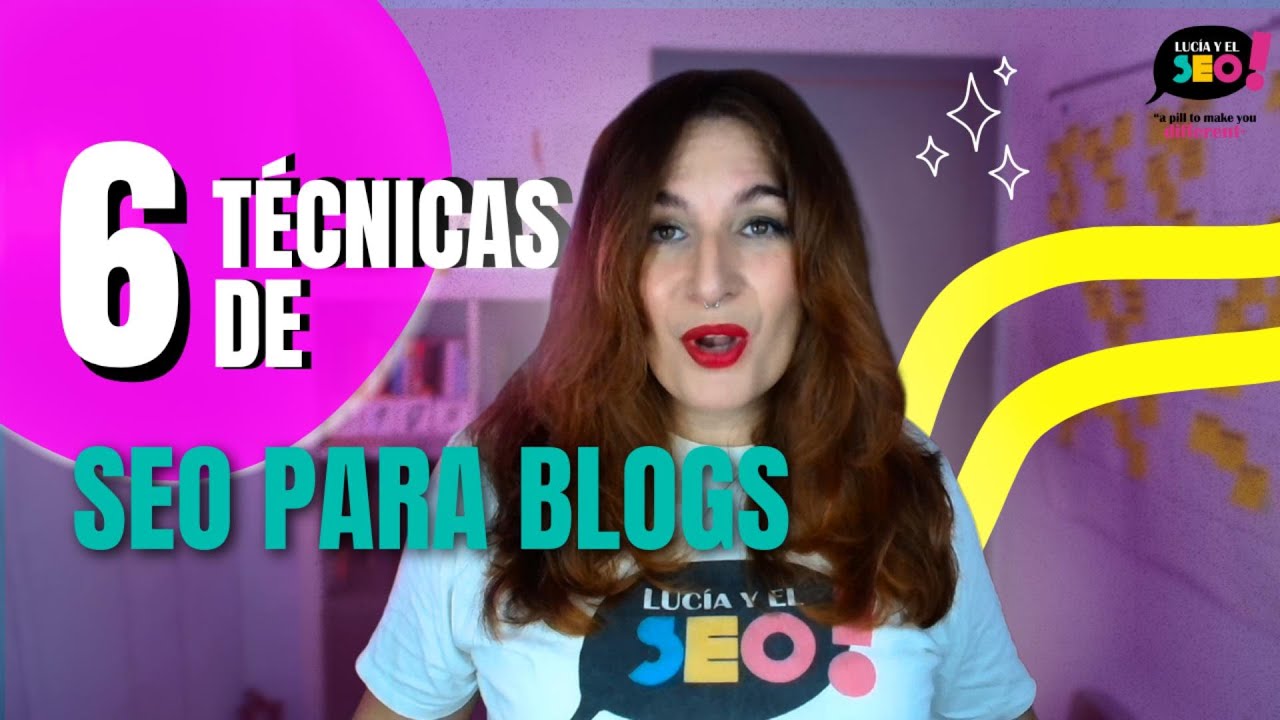 &iquest;Por qu&eacute; tu blog no funciona en 2025? 6 t&eacute;cnicas SEO que implementar YA - Luc&iacute;a y el SEO